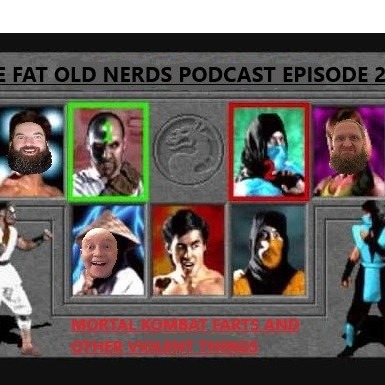 THE FAT OLD NERDS PODCAST