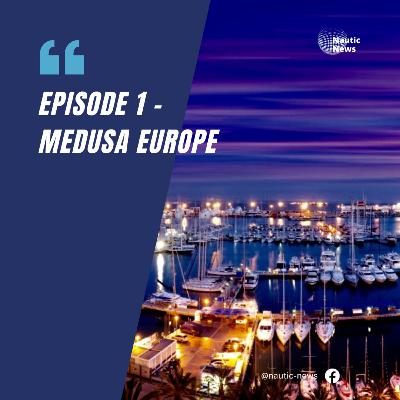 Episode 1 der Nautic News - Medusa Europe