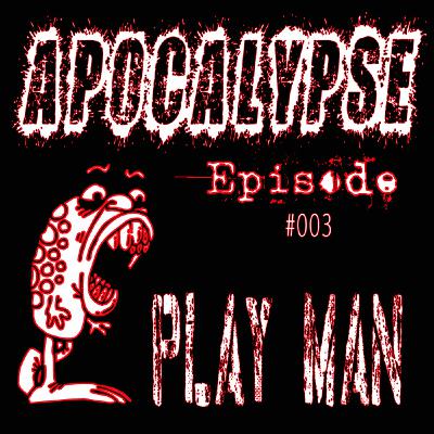 Dj PlayMan @ Apocalypse EPISODE#003 Dj PlayMan @ Apocalypse EPISODE#003