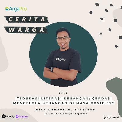 Eps 3. Edukasi Literasi Keuangan: Cerdas Mengelola Keuangan Di Masa Pandemi COVID-19 - Demson N. Sihaloho