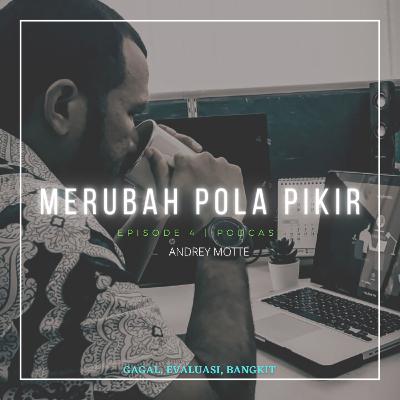 Eps. 4 | Merubah Pola Pikir Eps. 4 | Merubah Pola Pikir