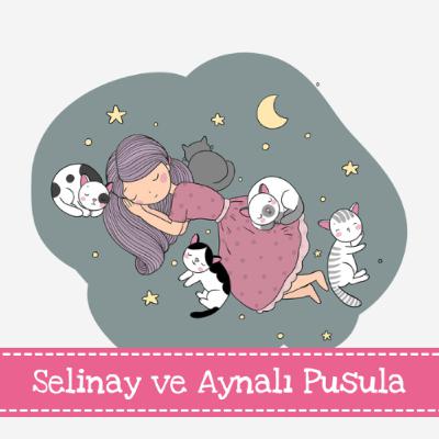 Prenses Selinay ve Aynalı Pusula