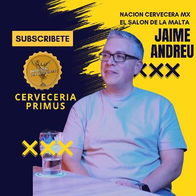 🎙️Podcast Cervecero:Jaime Andreu. De la denuncia ante COFECE al crecimiento con visión independiente