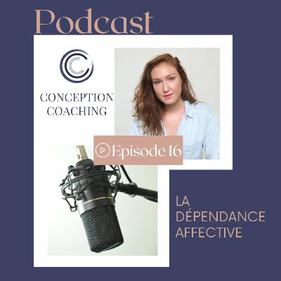 #16 La dépendance affective #16 La dépendance affective