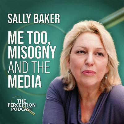 Misogyny and the Media with Sally Baker Misogyny and the Media with Sally Baker