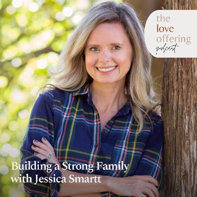 Building a Strong Family: A Conversation with Memory Making Mom Jessica Smartt