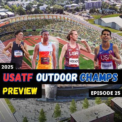 Episode 025: 2025 USATF Outdoor Champs Preview, Men's Distance Races (Lane One Talk Show)