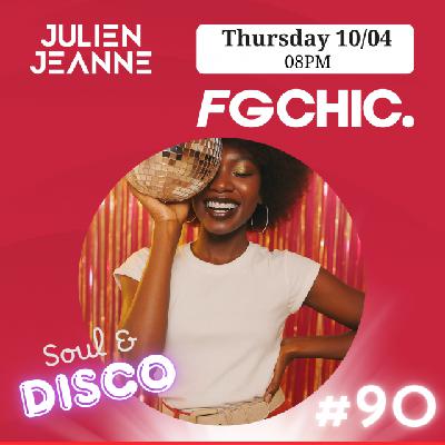 FG CHIC Julien Jeanne - Radio FG - DJ Set 10-04-2025 (Soul & Disco)