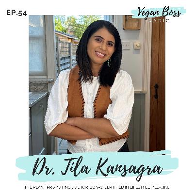 #54 Dr. Tila Kansagra - The Plant Promoting Doctor, Board Certified in Lifestyle Medicine #54 Dr. Tila Kansagra - The Plant Promoting Doctor, Board Certified in Lifestyle Medicine