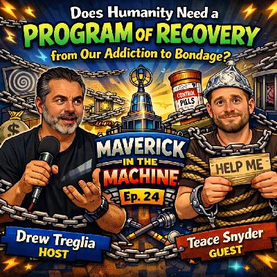 Does Humanity Need a Program of Recovery from Our Addiction to Bondage? with Teace Snyder Does Humanity Need a Program of Recovery from Our Addiction to Bondage? with Teace Snyder