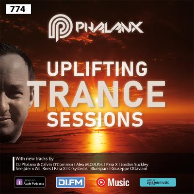 Uplifting Trance Sessions EP. 774 with DJ Phalanx ⚡(Trance Podcast)