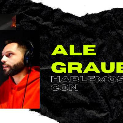 Hablemos con Ale Graue