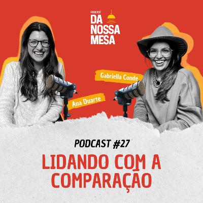 LIDANDO COM A COMPARAÇÃO #27