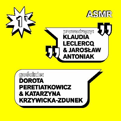 Komfort: ASMR | K. Leclercq, J. Antoniak, D. Peretiatkowicz, K. Krzywikca-Zdunek