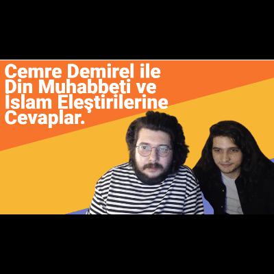 S1E78 - Cemre Demirel ile Din Muhabbeti ve İslam Eleştirilerine Cevaplar