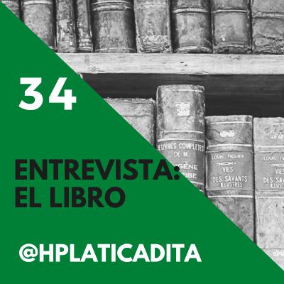 EP 34| Historia del Libro: Entrevista a Fernando Benítez Mondragón