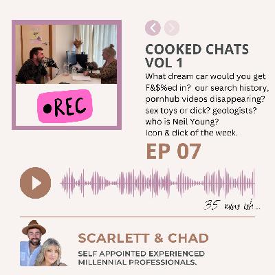 EP7: Cooked Chat - Vol 1 - What dream car would you get F&$%ed in? - our search history - Icon & dick of the week.