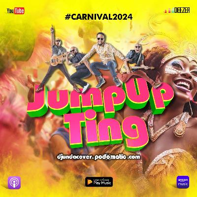 Episode 102: #JumpUpTing 2024 - #Carnival2024 #JumpUpSoca