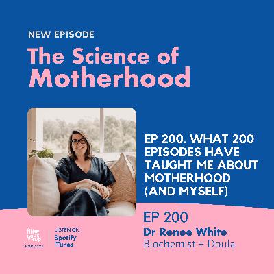 Ep 200. What 200 Episodes Have Taught Me About Motherhood (and Myself) Ep 200. What 200 Episodes Have Taught Me About Motherhood (and Myself)