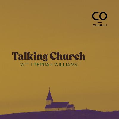 Talking Church with Terran Williams