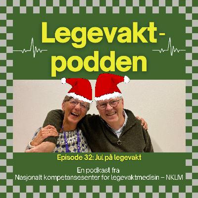 #32: Jul på legevakt