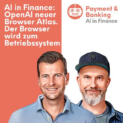 Episode 18_25: AI in Finance: OpenAI neuer Browser Atlas.