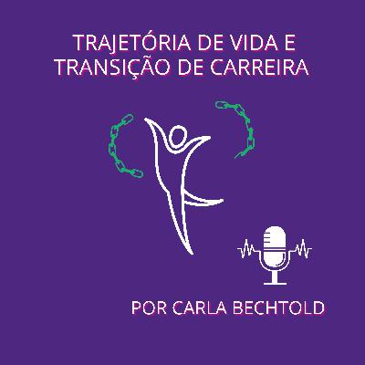 Trajetória de vida e transição de carreira