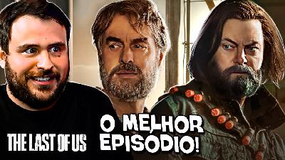 THE LAST OF US - Terceiro Episódio: O melhor de toda a temporada! THE LAST OF US - Terceiro Episódio: O melhor de toda a temporada!