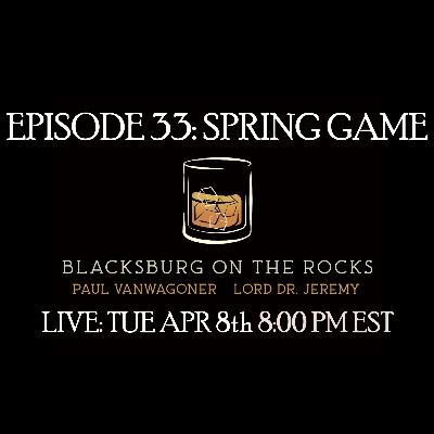 Episode 33: Spring Game