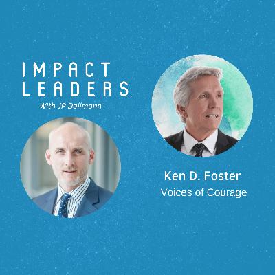 54: How to Become an Impact Leader with JP Dallmann & Guest Host Ken D. Foster