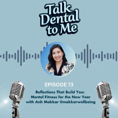 73. Reflections That Build You: Mental Fitness for the New Year with Anh Makkar @makkarwellbeing 73. Reflections That Build You: Mental Fitness for the New Year with Anh Makkar @makkarwellbeing