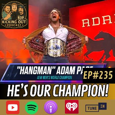 S5 Ep235: Hangman Adam Page Is Our Champion!