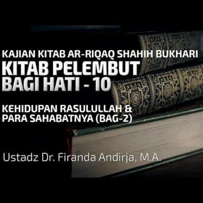 Kehidupan Rasulullah ﷺ dan Para Sahabat (2)