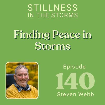 Finding Peace and Stillness in the Current Storms