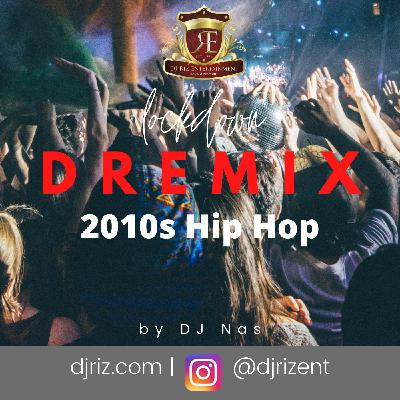 Lockdown DREmix 2010s Hip Hop Mix October 2020