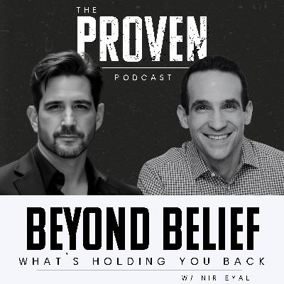 Beyond Belief What's Holding You Back - Nir Eyal