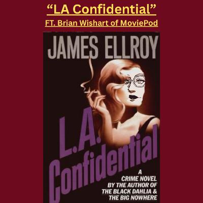 LA Confidential, ft. Brian Wishart