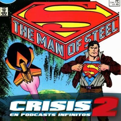 Crisis en Podcasts Infinitos 2: Superman de John Byrne