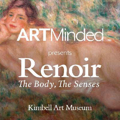 The Making of Renoir: The Body, The Senses