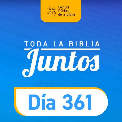 Día 361 | Toda la Biblia Juntos | Itiel Arroyo