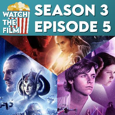 S3E5 - Star Wars - The Phantom Menace / A New Hope / The Force Awakens