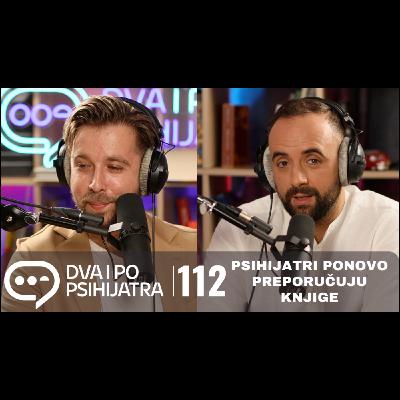 112 - Psihijatri (na vaš zahtev) ponovo preporučuju knjige