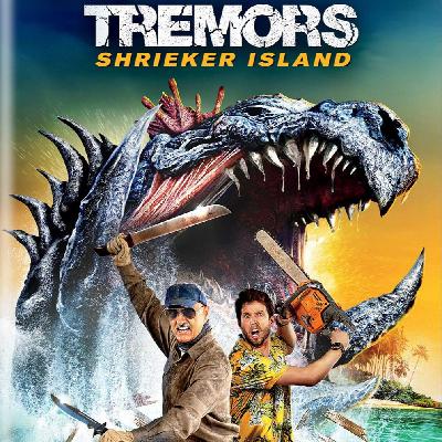 Episode 25: Tremors Shrieker Island
