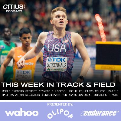 This Week In Track & Field: World Indoors Biggest Winners & Losers; World Athletics Solves USATF’s Half Marathon Disaster; London Marathon Wants 100,000 Finishers This Week In Track & Field: World Indoors Biggest Winners & Losers; World Athletics Solves USATF’s Half Marathon Disaster; London Marathon Wants 100,000 Finishers
