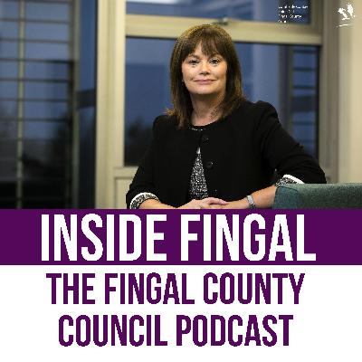 Inside Fingal - Ep34 - Chief Executive of Fingal County Council, AnnMarie Farrelly - 2026 and beyond.