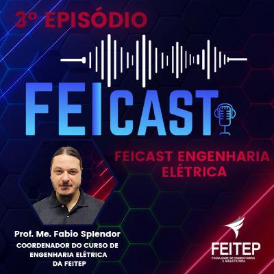 3) Engenharia Elétrica na FEITEP (Participação Prof. Me. Fabio Splendor) 3) Engenharia Elétrica na FEITEP (Participação Prof. Me. Fabio Splendor)