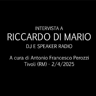 Episodio 26 - Riccardo Di Mario: antropologia del djing