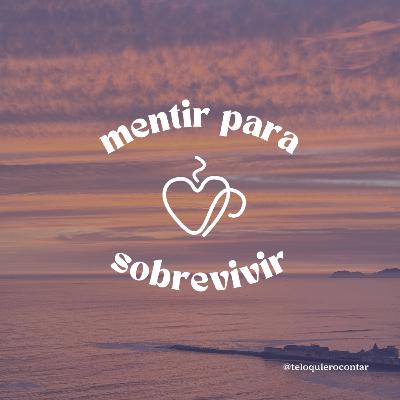 22. Mentir para sobrevivir 22. Mentir para sobrevivir