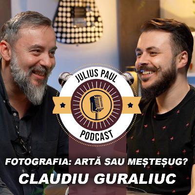 JP-Podcast #37 | Fotografia: artă sau meșteșug? | Claudiu Guraliuc