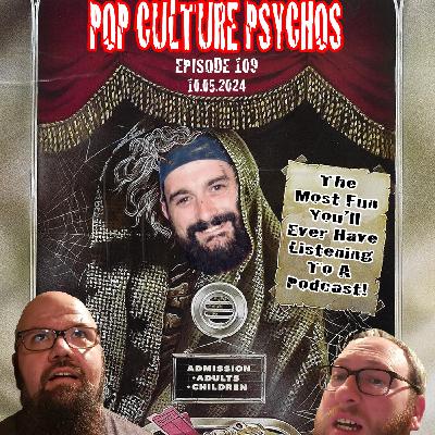 Episode 109: Episode 109 (10052024) News! Happenings! SPECIAL Guest Brooks Olivier + Top 10 Horror Scores!!!